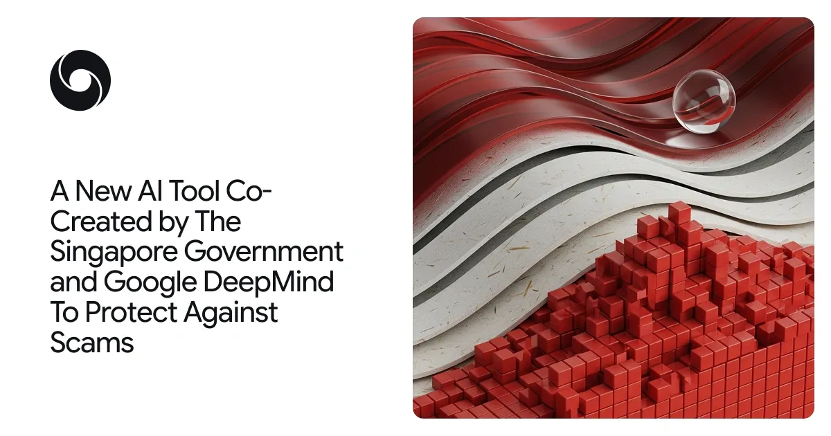 ภาพจาก Google DeepMind ประกอบข่าว Google DeepMind จับมือรัฐบาลสิงคโปร์ ออกโมเดล AI ตรวจจับมิจฉาชีพบนมือถือโดยไม่ต้องอ่านข้อความส่วนตัว